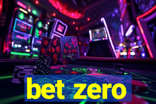 bet zero